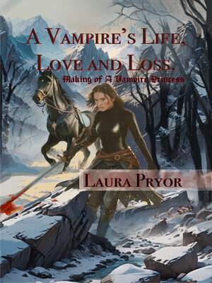 cover image of A Vampire's Life, Love and Loss.